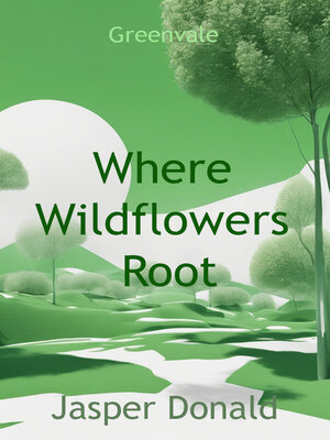 cover image of Where Wildflowers Root